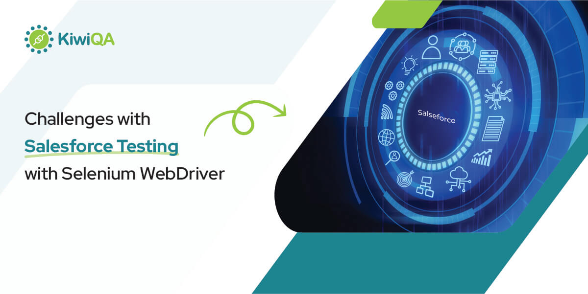 Challenges with Salesforce Testing with Selenium WebDriver