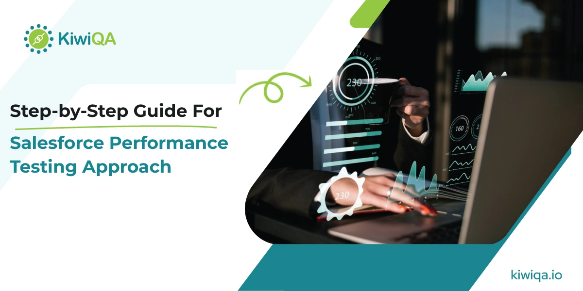 Step-by-Step Guide For Salesforce Performance Testing Approach