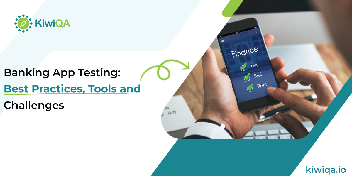 Banking App Testing: Best Practices, Tools and Challenges