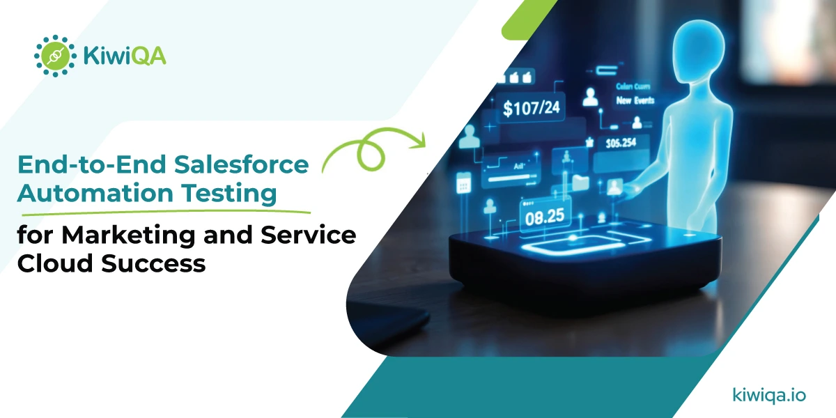 End-to-End Salesforce Automation Testing for Marketing and Service Cloud Success