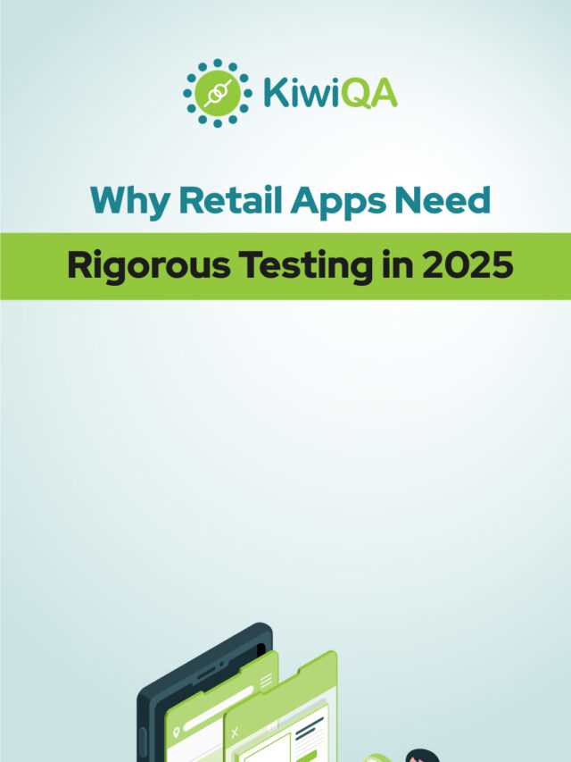 Why Retail Apps Need Rigorous Testing in 2025