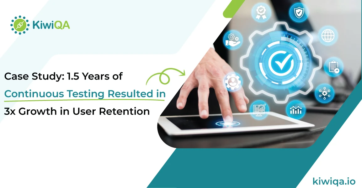 Case Study: 1.5 Years of Continuous Testing Resulted in 3x Growth in User Retention